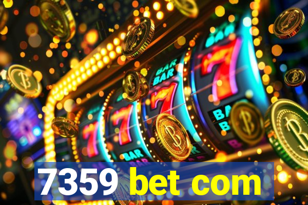 7359 bet com